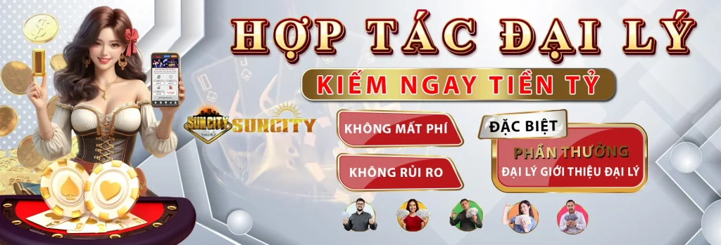 Suncity Chiến Dịch hợp tác đại lý