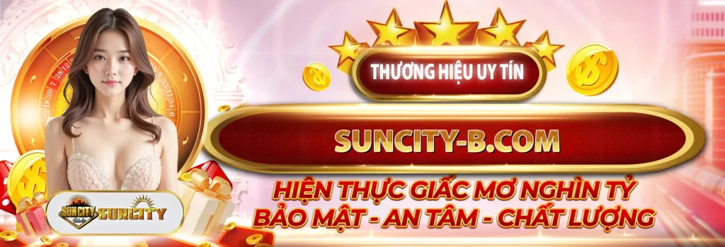 Suncity Giấc mơ ngàn tỉ