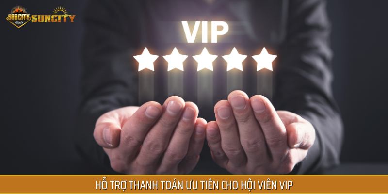 Chính sách thanh toán còn được thiết lập cho hội viên VIP