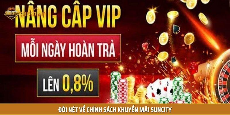 Đôi nét về chính sách khuyến mãi Suncity