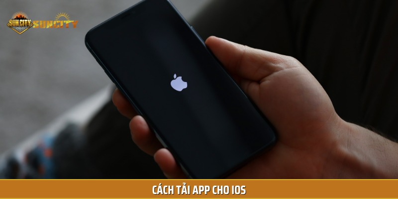 Hướng dẫn chi tiết các bước tải app Suncity cho thiết bị iOS
