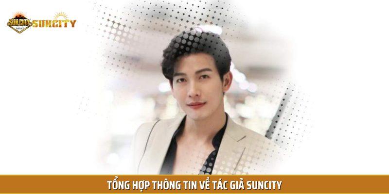 Tổng hợp thông tin về tác giả Suncity