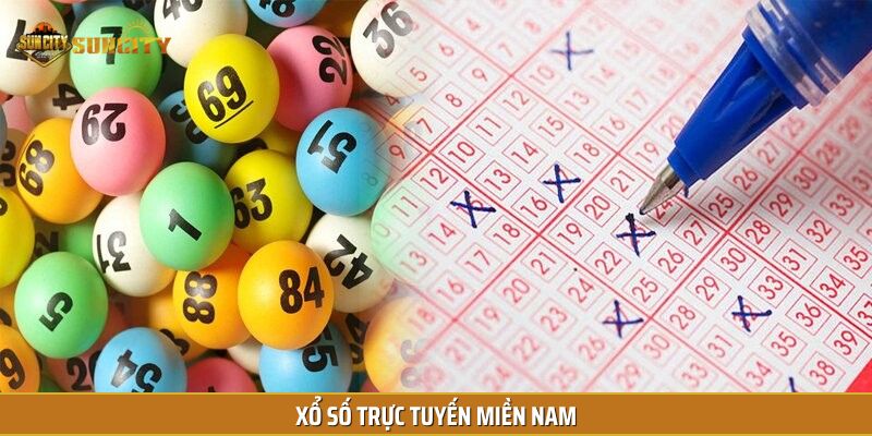 Xổ số trực tuyến miền Nam dễ chơi, dễ trúng